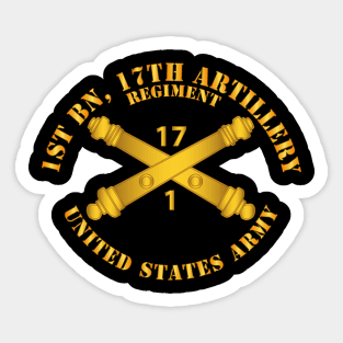 1st Bn 17th Field Artillery Regt - w Arty Branch Sticker